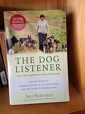 Immagine del venditore per THE DOG LISTENER: Learn How To Communicate With Your Dog For Willing Cooperation (With A New Comprehensive 30-Day Training Guide) venduto da Front Range Books, LLC