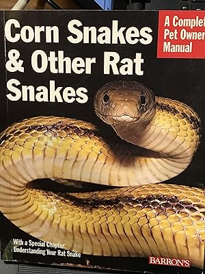 Seller image for Corn Snakes & Other Rat Snakes (Complete Pet Owner's Manuals) for sale by Front Range Books, LLC