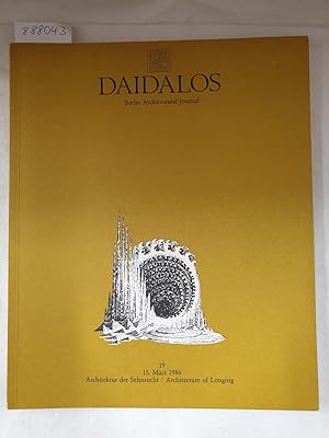 Bild des Verkufers fr Daidalos : Architektur Kunst Kultur : Nr. 19 : 1986 : Architektur der Sehnsucht / Architecture of Longing : (Text in Deutsch und Englisch) : zum Verkauf von Versand-Antiquariat Konrad von Agris e.K.