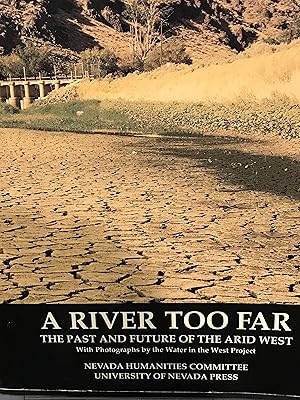 Seller image for A River Too Far: The Past and Future of the Arid West for sale by Front Range Books, LLC
