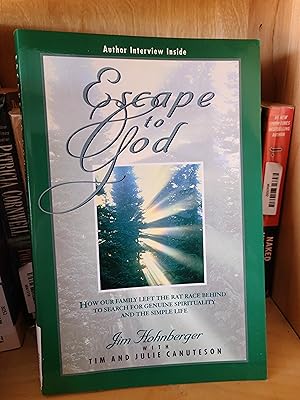 Seller image for ESCAPE TO GOD: How Our Family Left the Rat Race Behind to Search for Genuine Spirituality and the Simple Life for sale by Front Range Books, LLC
