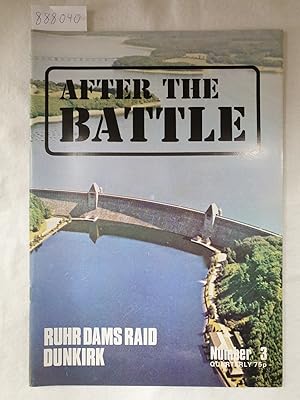 Bild des Verkufers fr After The Battle (No. 3) - Ruhr Dams Raid Dunkirk : zum Verkauf von Versand-Antiquariat Konrad von Agris e.K.