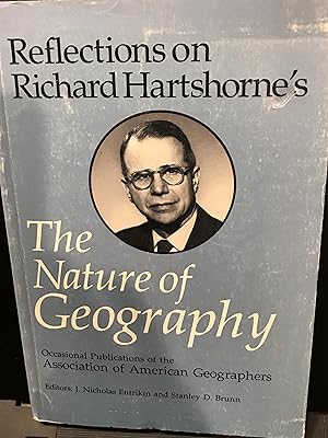 Image du vendeur pour Reflections on Richard Hartshorne's the Nature of Geography (Occasional publications of the Association of American Geographers) mis en vente par Front Range Books, LLC