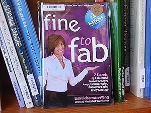 Immagine del venditore per fine to fab: 7 Secrets of a Successful Woman's Journey Away from Depression, Disordered Eating & Self Sabotage venduto da Front Range Books, LLC