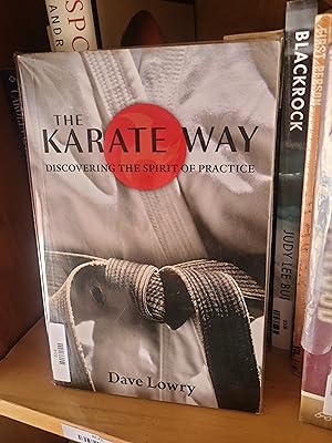 Seller image for The Karate Way: Discovering the Spirit of Practice for sale by Front Range Books, LLC