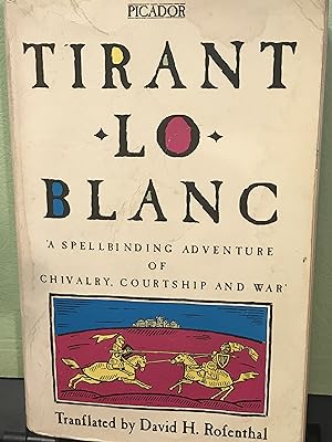 Seller image for TIRANT LO BLANC: A Spellbinding Adventure of Chivalry, Courtship and War (Picador Books) for sale by Front Range Books, LLC