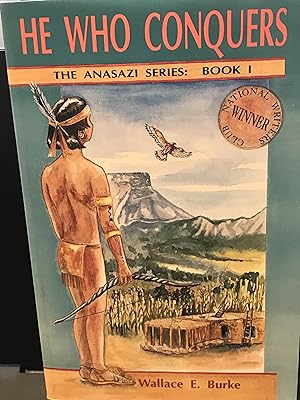 Immagine del venditore per He Who Conquers: The Anasazi Series Book 1 venduto da Front Range Books, LLC
