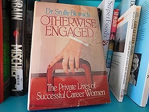 Seller image for OTHERWISE ENGAGED: The Private Lives of Successful Career Women for sale by Front Range Books, LLC