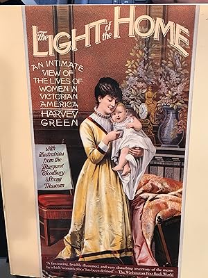 Immagine del venditore per The Light of the Home: An Intimate View of the Lives of Women in Victorian America venduto da Front Range Books, LLC
