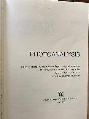 Seller image for PHOTOANALYSIS: How to Interpret the Hidden Psychological Meaning of Personal and Public Photographs for sale by Front Range Books, LLC