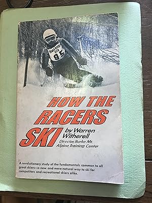 Seller image for HOW THE RACERS SKI for sale by Front Range Books, LLC