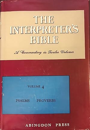 Seller image for THE INTERPRETER'S BIBLE: Psalms & Proverbs Volume 4 for sale by Front Range Books, LLC