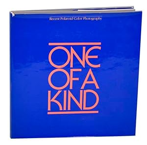 Imagen del vendedor de One of a Kind: Recent Polaroid Color Photography a la venta por Jeff Hirsch Books, ABAA