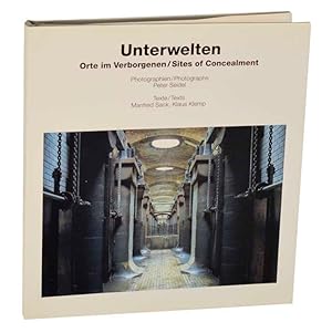 Seller image for Unterwelten: Orte im Berborgenen / Sites of Concealment for sale by Jeff Hirsch Books, ABAA