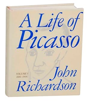 Image du vendeur pour A Life of Picasso Volume I: 1881 - 1906 mis en vente par Jeff Hirsch Books, ABAA