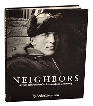 Imagen del vendedor de Neighbors: A Forty-Year Portrait of an American Farm Community (Signed First Edition) a la venta por Jeff Hirsch Books, ABAA