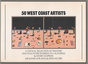 50 West Coast Artists: A Critical Selection of Painters and Sculptors Working in California