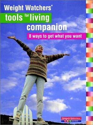 Seller image for Weight Watchers Tools for Living Companion: 8 Ways to Get What You Want for sale by Giant Giant