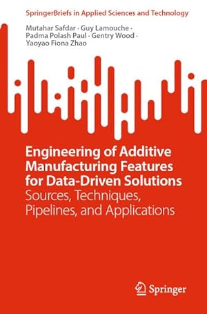 Immagine del venditore per Engineering of Additive Manufacturing Features for Data-Driven Solutions venduto da BuchWeltWeit Ludwig Meier e.K.