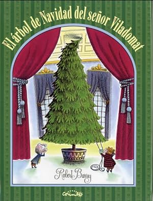 Seller image for El rbol de navidad del seor Viladomat/ Mr. Willowby's Christmas Tree -Language: spanish for sale by GreatBookPrices