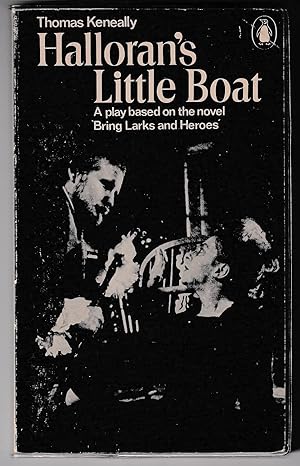 Halloran's Little Boat: A Play Based on the Novel Bring Larks and Heroes [bound with] Kenneth Coo...