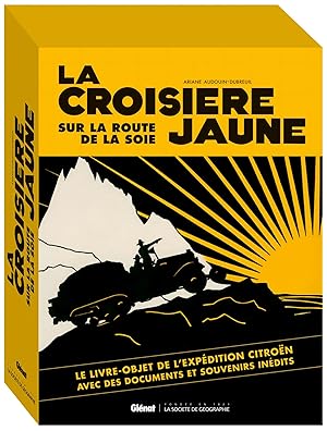 La croisière jaune : les documents inédits: version documentaire