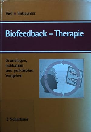 Bild des Verkufers fr Biofeedback-Therapie. Grundlagen, Indikation und praktisches Vorgehen. zum Verkauf von books4less (Versandantiquariat Petra Gros GmbH & Co. KG)