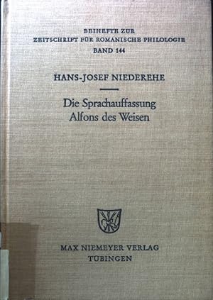 Seller image for Die Sprachauffassung Alfons des Weisen. Studien zur Sprach- und Wissenschaftsgeschichte. Beihefte zur Zeitschrift fr romanische Philologie. Bd. 144 for sale by books4less (Versandantiquariat Petra Gros GmbH & Co. KG)