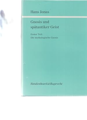 Die mythologische Gnosis. Mit einer Einleitung zur Geschichte und Methodologie der Forschung. Gno...