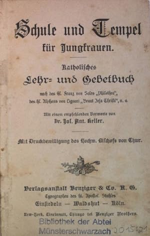 Seller image for Schule und Tempel fr Jungfrauen. Katholisches Lehr- und Gebetbuch. for sale by books4less (Versandantiquariat Petra Gros GmbH & Co. KG)