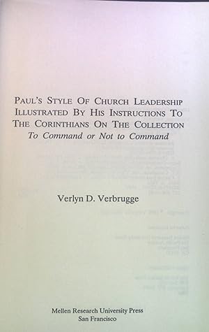 Imagen del vendedor de Paul's Style of Church Leadership Illustrated by His Instructions to the Cotinthians on the Collection To Command or Not to Command. a la venta por books4less (Versandantiquariat Petra Gros GmbH & Co. KG)