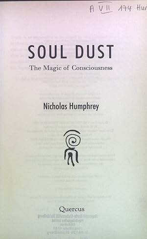 Immagine del venditore per Soul Dust: The Magic of Consciousness. venduto da books4less (Versandantiquariat Petra Gros GmbH & Co. KG)