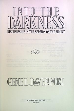 Seller image for Into the Darkness: Discipleship in the Sermon on the Mount. for sale by books4less (Versandantiquariat Petra Gros GmbH & Co. KG)