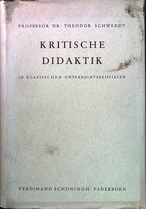 Image du vendeur pour Kritische Didaktik in klassischen Unterrichtsbeispielen. mis en vente par books4less (Versandantiquariat Petra Gros GmbH & Co. KG)