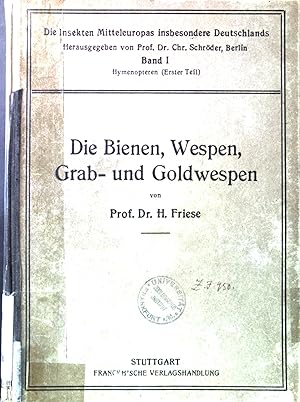 Die Bienen, Wespen, Grab- u. Goldwespen, Teil 1 - in: Die Insekten Mitteleuropas Bd. 1 - Hymenopt...