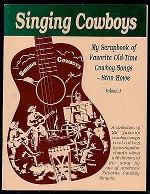 Seller image for Singing Cowboys: My Scrapbook of Favorite Old Time Cowboy Songs, Volume 1. for sale by Truman Price & Suzanne Price / oldchildrensbooks