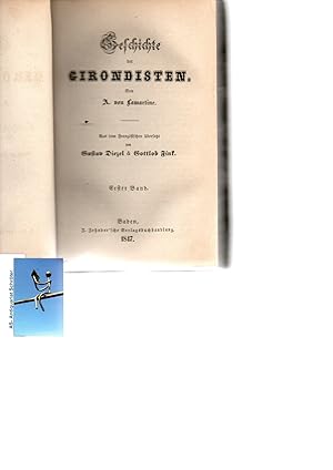 Geschichte der Girondisten. [8 in 4 Bänden]. Aus dem französischen von Gustav Diezel und Gottlob ...