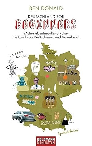 Seller image for Deutschland for Beginners: Meine abenteuerliche Reise ins Land von Weltschmerz und Sauerkraut for sale by Gabis Bcherlager