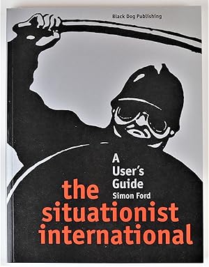 The Situationist International A User's Guide