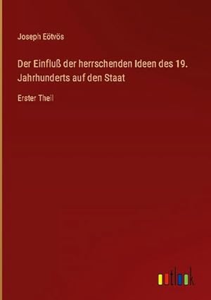 Imagen del vendedor de Der Einflu der herrschenden Ideen des 19. Jahrhunderts auf den Staat a la venta por BuchWeltWeit Ludwig Meier e.K.