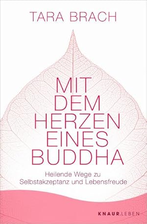 Bild des Verkufers fr Mit dem Herzen eines Buddha : Heilende Wege zu Selbstakzeptanz und Lebensfreude zum Verkauf von AHA-BUCH GmbH