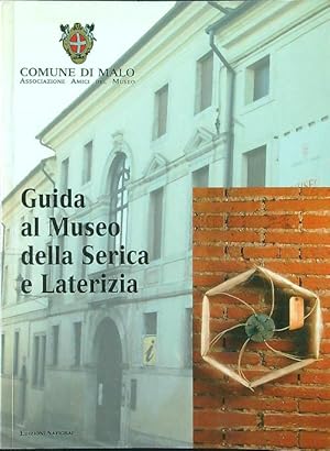 Guida al Museo della Serica e Laterizia