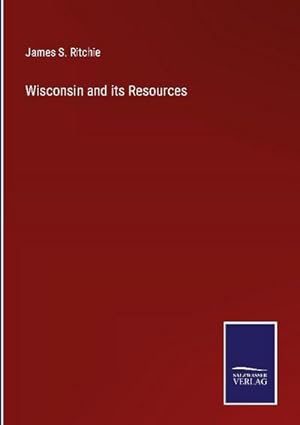 Seller image for Wisconsin and its Resources for sale by BuchWeltWeit Ludwig Meier e.K.