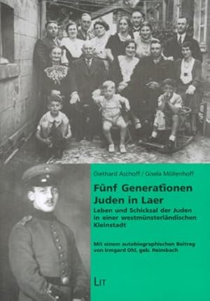 Bild des Verkufers fr Fnf Generationen Juden in Laern Leben und Schicksal der Juden in einer westmnsterlndischen Kleinstadt. Mit einem autobiographischen Beitrag von Irmgard Ohl geb. Heimbach zum Verkauf von PlanetderBuecher