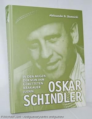 Oskar Schindler. In den Augen der von ihm geretteten Krakauer Juden. Übersetzung: Arndt Spindler.