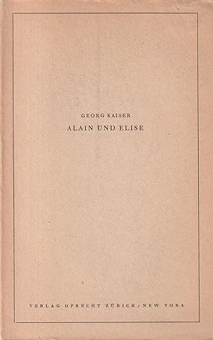 Bild des Verkufers fr Alain und Elise Schauspiel in drei Akten zum Verkauf von Leipziger Antiquariat