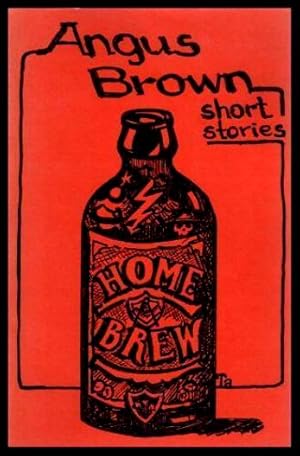 Seller image for HOME BREW - Short Stories for sale by W. Fraser Sandercombe