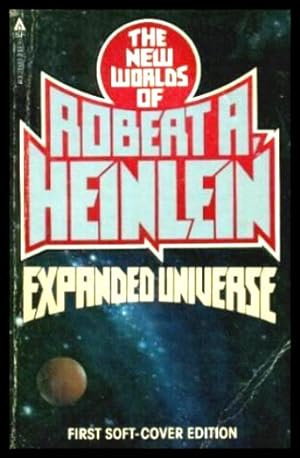 Seller image for EXPANDED UNIVERSE - The New Worlds of Robert A. Heinlein for sale by W. Fraser Sandercombe