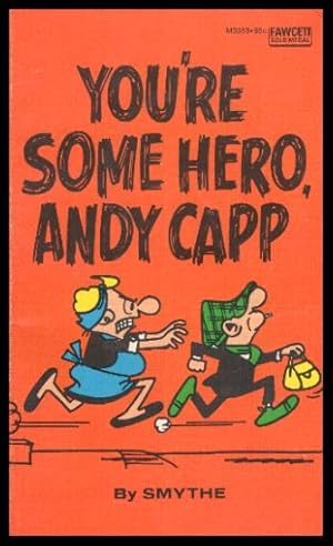 YOU'RE SOME HERO, ANDY CAPP