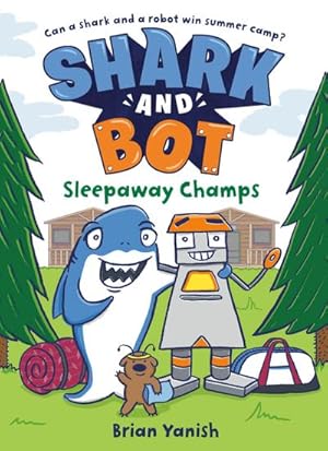 Bild des Verkufers fr Shark and Bot #2: Sleepaway Champs: (A Graphic Novel) zum Verkauf von Smartbuy
